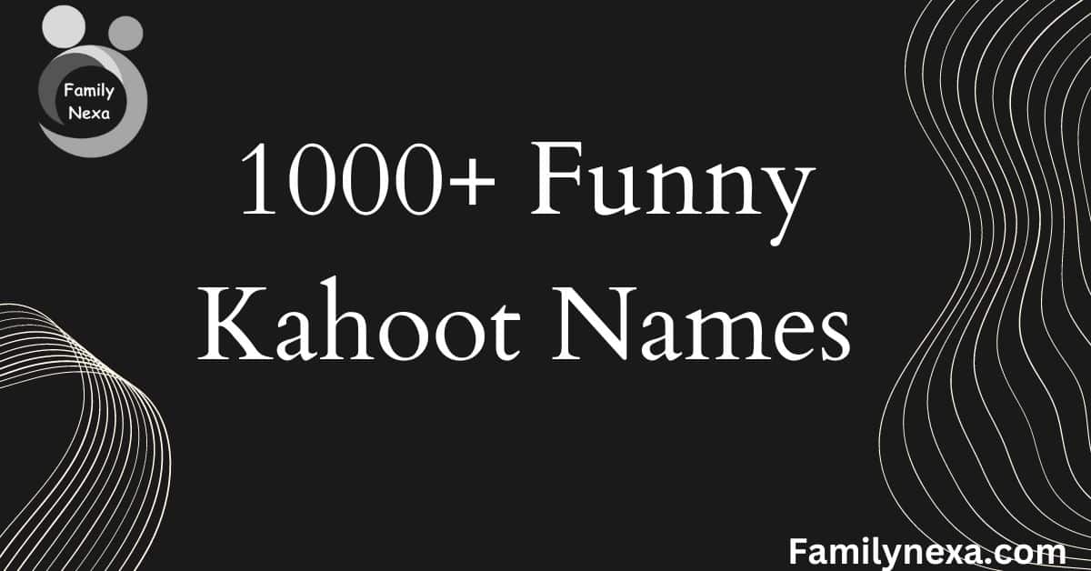 1000+ Funny Kahoot Names