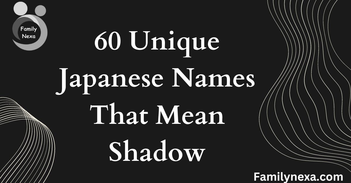 60 Unique Japanese Names That Mean Shadow