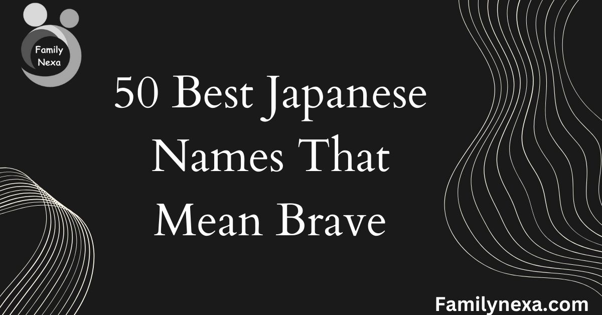 Best Japanese Names That Mean Brave