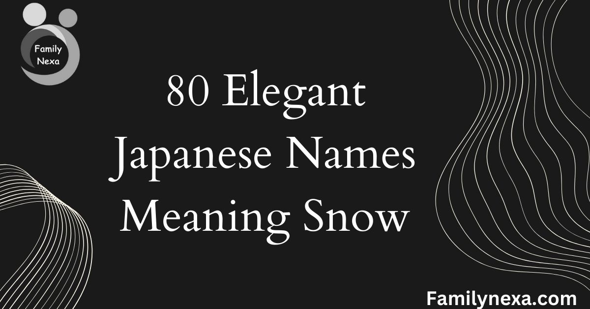 Elegant Japanese Names Meaning Snow