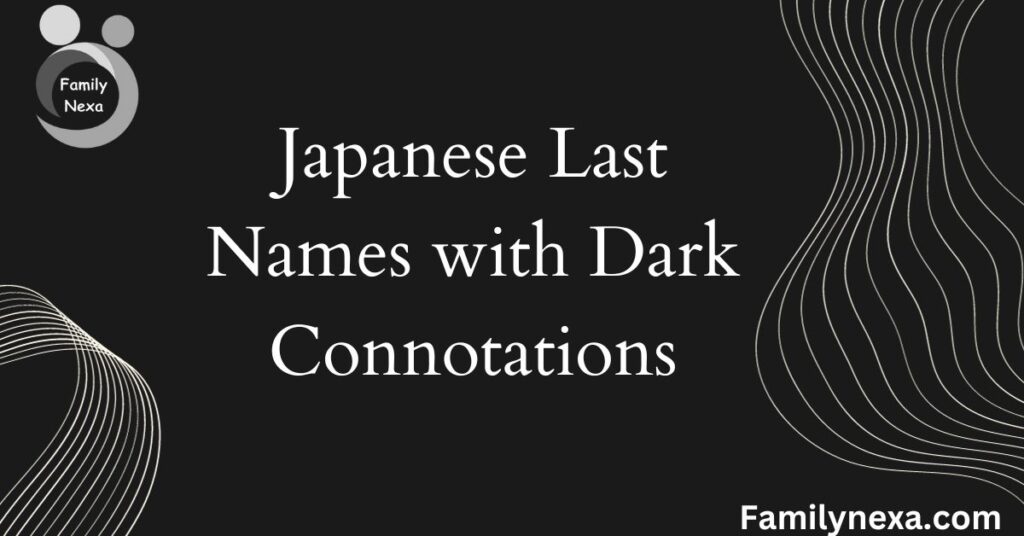 Japanese Last Names with Dark Connotations