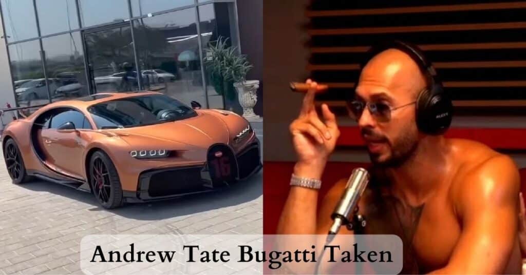 Andrew Tate Bugatti Taken