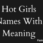 300+ Hot Girls Names With Meaning