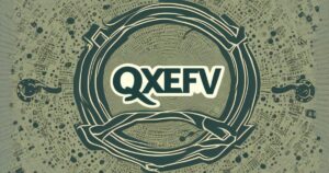 What is Qxefv?: A Complete Guide for Beginners